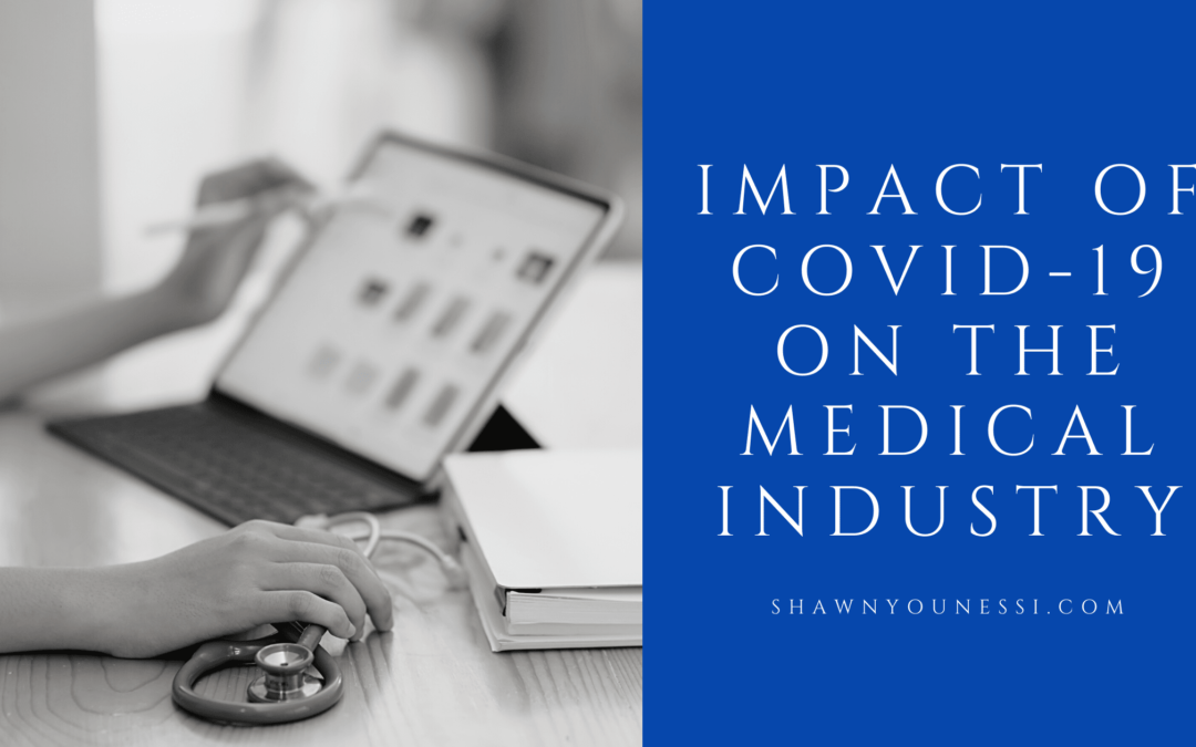 Impact Of Covid 19 On The Medical Industry Shawn Younessi (1)