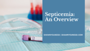 Shawn Younessi Septicemia An Overview
